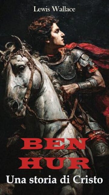 Ben Hur: Una storia di Cristo Ben Hur: Una storia di Cristo